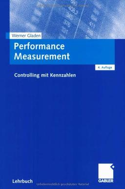 Performance Measurement: Controlling mit Kennzahlen