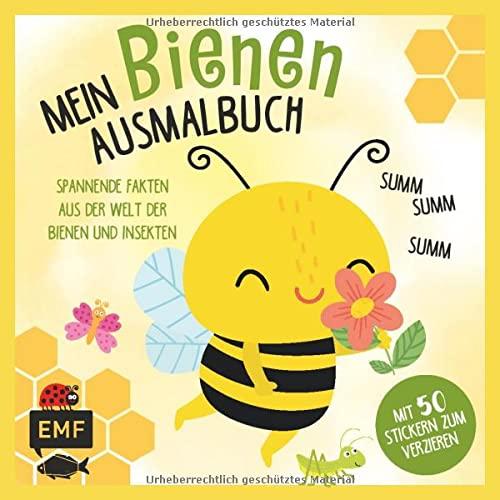 Mein Bienen-Ausmalbuch – Summ, summ, summ – Mit 50 Stickern zum Verzieren: Mit ganz vielen spannenden Fakten aus der Welt der Bienen und Insekten