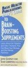 User's Guide to Brain-Boosting Supplements: Learn about the Vitamins and Other Nutrients That Can Boost Your Memory and End Mental Fuzziness (Basic Health Publications User's Guide)