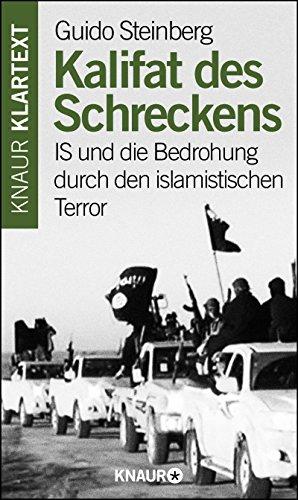 Kalifat des Schreckens: IS und die Bedrohung durch den islamistischen Terror