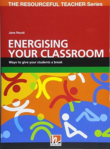 Energising Your Classroom: The Resourceful Teacher Series