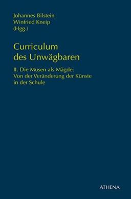 Curriculum des Unwägbaren (Pädagogik: Perspektiven und Theorien)