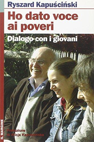 Ho dato voce ai poveri. Dialogo con i giovani