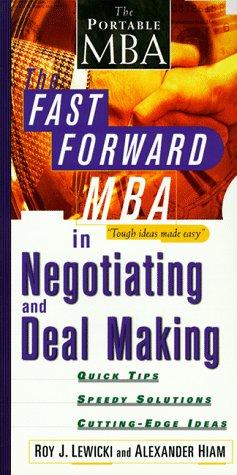 The Fast Forward MBA in Negotiating and Deal Making (Portable MBA (Wiley))