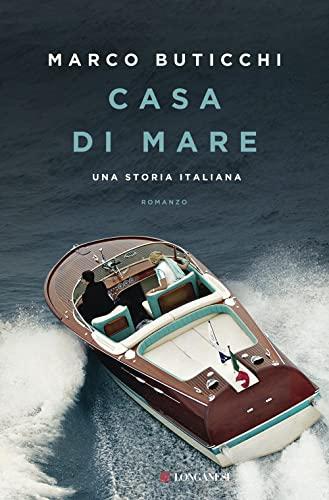 Casa di mare. Una storia italiana (La Gaja scienza, Band 1242)