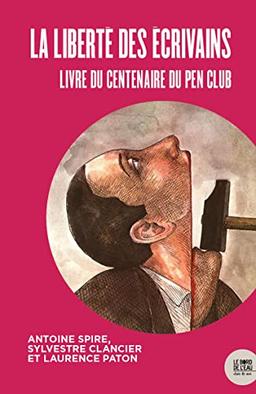 Pour la liberté d'expression ! : les 100 ans du Pen Club français