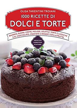 1000 ricette di dolci e torte