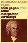 Bach gegen seine Interpreten verteidigt (Musik-Konzepte 79/80)