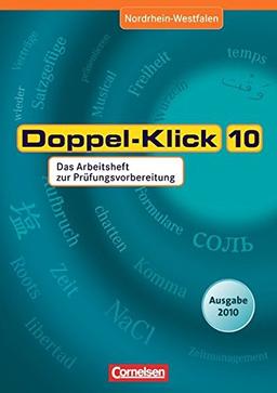 Doppel-Klick - Nordrhein-Westfalen: 10. Schuljahr - Das Arbeitsheft zur Prüfungsvorbereitung: Arbeitsheft mit Lösungen