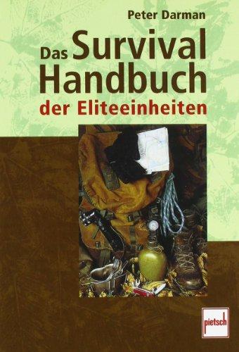 Das Survival-Handbuch der Eliteeinheiten