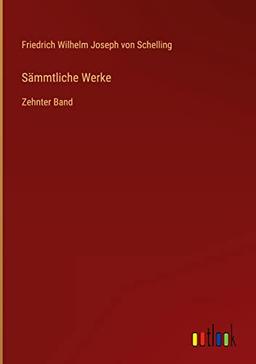 Sämmtliche Werke: Zehnter Band