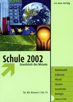 Schule 2002. Grundstock des Wissens für die Sekundarstufen I und II