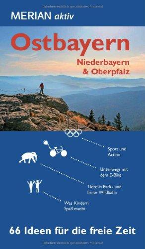 MERIAN aktiv Ostbayern: mit Niederbayern und Oberpfalz