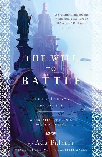 The Will to Battle: Terra Ignota 03