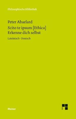 Scito te ipsum [Ethica]. Erkenne dich selbst (Philosophische Bibliothek)