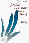 Botschaft an die Wasser meiner Heimat: Gedichte 1951-1996