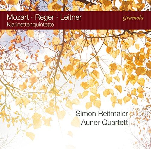 Mozart / Reger / Leitner: Klarinettenquintette