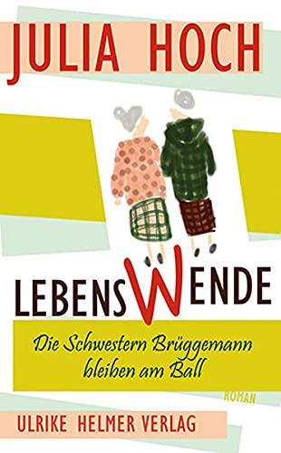 LebensWende: Die Schwestern Brüggemann bleiben am Ball