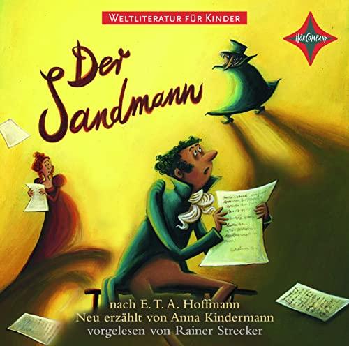 Weltliteratur für Kinder: Der Sandmann nach E.T.A. Hoffmann: Vollständige Lesung, gelesen von Rainer Strecker, 1 CD | ca. 45 Min.