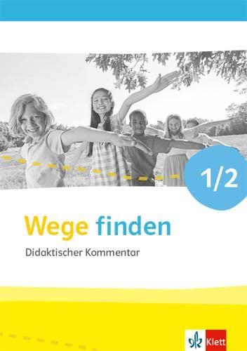 Wege finden 1/2. Ausgabe für Nordrhein-Westfalen: Handreichungen für den Unterricht Klasse 1/2