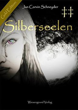 Silberseelen: - Gold Edition -