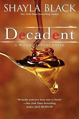 Decadent (A Wicked Lovers Novel, Band 2)