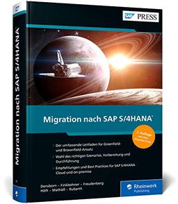 Migration nach SAP S/4HANA: Ihr Leitfaden zu Greenfield- und Brownfield-Ansatz, Cloud und On-Premise (SAP PRESS)