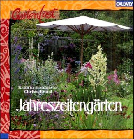 Jahreszeitengärten: Gestaltungsideen für Frühlings, Sommer, Herbst und Winter