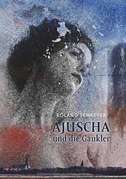 Ajuscha und die Gaukler