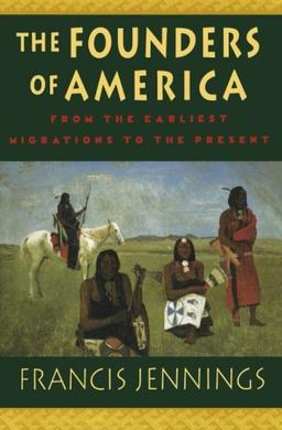 The Founders of America: From the Earliest Migrations to the Present