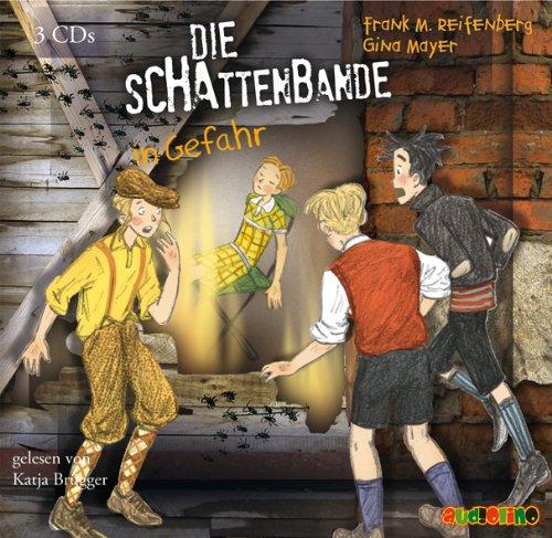 Die Schattenbande in Gefahr