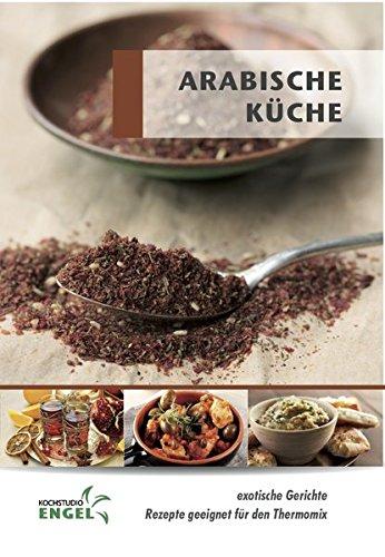 Arabische Küche: Rezepte geeignet für den Thermomix