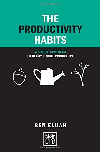 The Productivity Habits: A Simple Framework to Become More Productive (Concise Advice Lab)