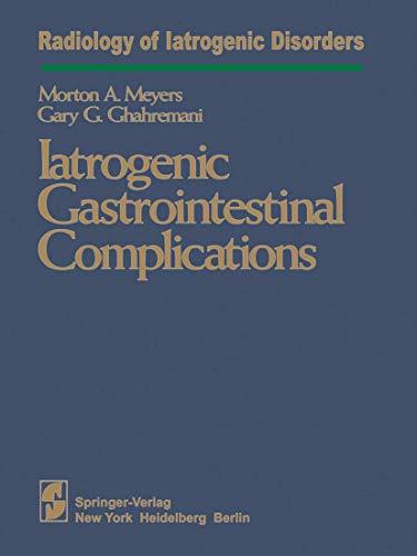 Iatrogenic Gastrointestinal Complications (Radiology of Iatrogenic Disorders)