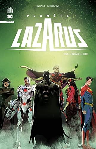 Planète Lazarus. Vol. 1. Batman vs Robin