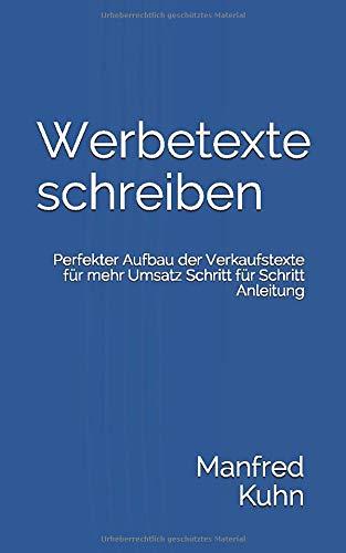 Werbetexte schreiben: Perfekter Aufbau der Verkaufstexte für mehr Umsatz  Schritt für Schritt Anleitung