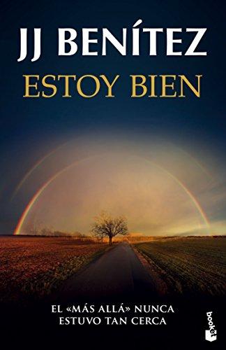 Estoy bien: El más allá nunca estuvo tan cerca (Biblioteca J. J. Benítez)