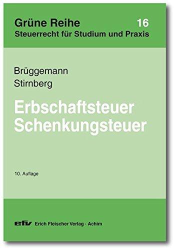 Erbschaftsteuer/Schenkungsteuer (Grüne Reihe, Band 16)