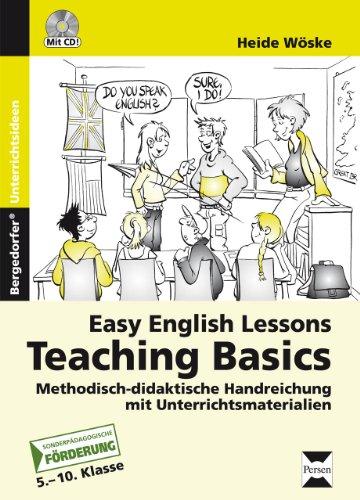 Easy English lessons: Teaching basics: Methodisch-didaktische Handreichung mit Unterrichtsmaterialien. Förderschule. 5. bis 10. Schuljahr