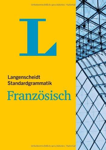 Langenscheidt Standardgrammatik Französisch (Langenscheidt Standardgrammatiken)