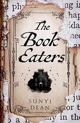 The Book Eaters: the SUNDAY TIMES bestselling gothic fantasy horror – a debut to sink your teeth into