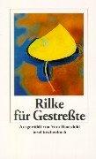 Rilke für Gestreßte