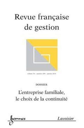 Revue française de gestion, n° 200. L'entreprise familiale, le choix de la continuité