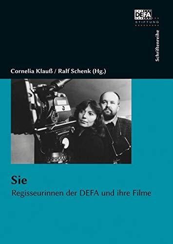 Sie: Regisseurinnen der DEFA und ihre Filme