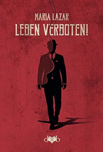 Leben verboten!: Roman