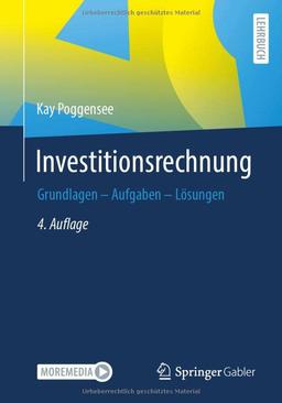 Investitionsrechnung: Grundlagen – Aufgaben – Lösungen