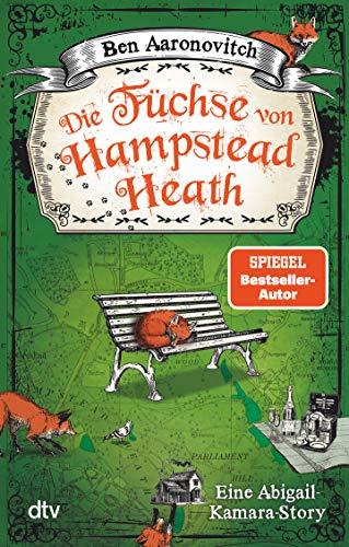 Die Füchse von Hampstead Heath: Eine Abigail-Kamara-Story