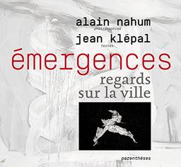 Emergences : regards sur la ville