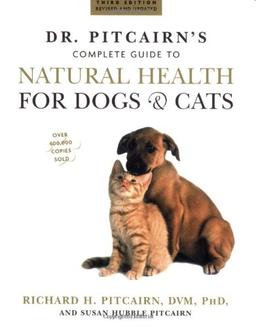 Dr. Pitcairn's Complete Guide to Natural Health for Dogs & Cats