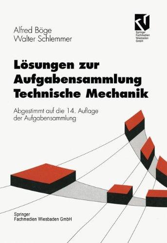 Lösungen zur Aufgabensammlung Technische Mechanik (Viewegs Fachbücher der Technik)